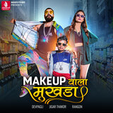 Makeup Wala Mukhda