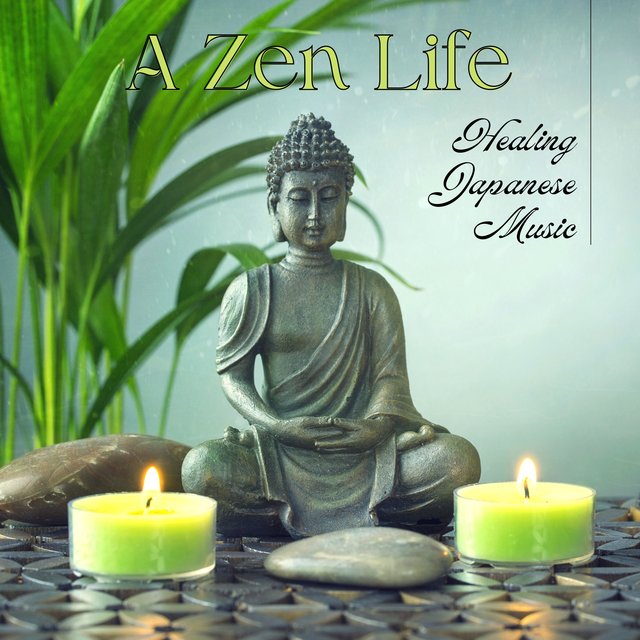 A Zen Life - Healing Japanese Music