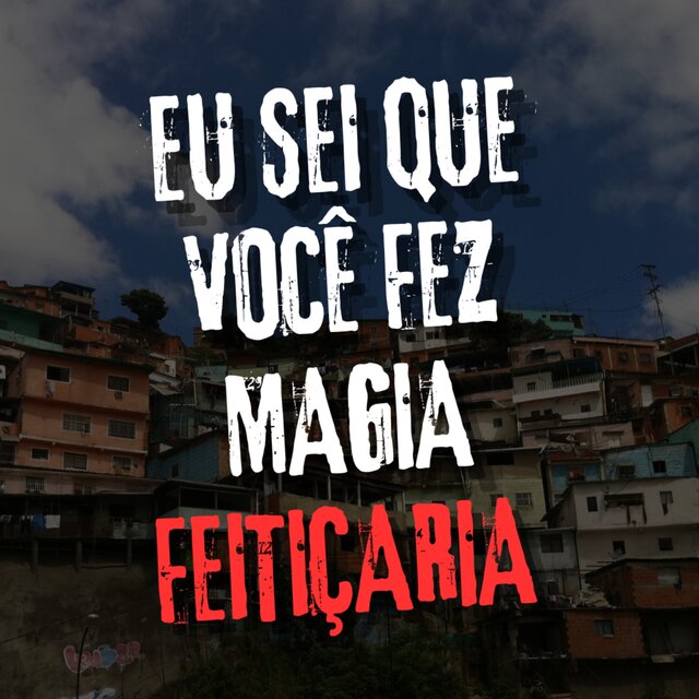 Eu Sei Que Você Fez Magia Feitiçaria