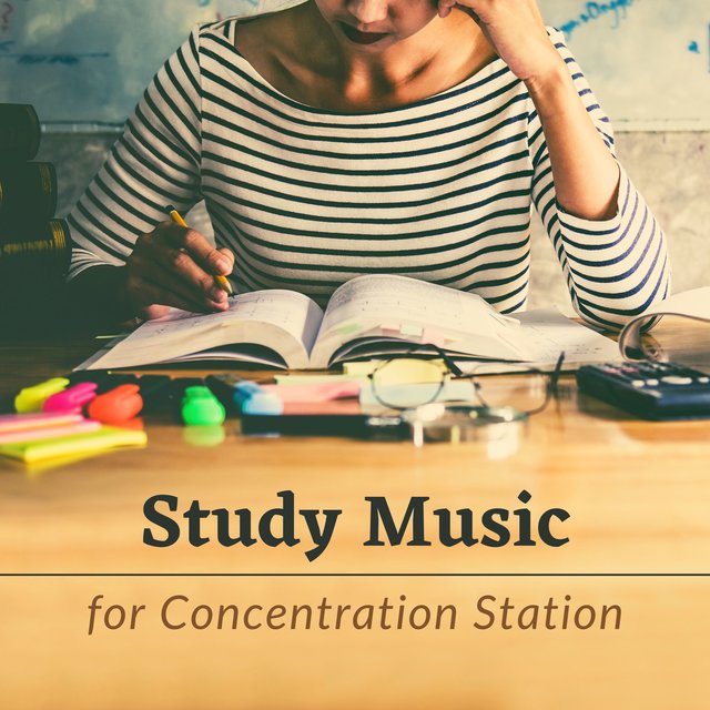 Study Music for Concentration Station - Great Piano Music to Improve Studying and Mental Focus