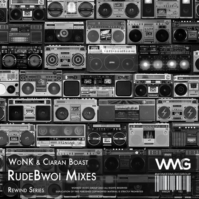 Rewind Series: WoNK & Ciaran Boast - RudeBwoi Mixes