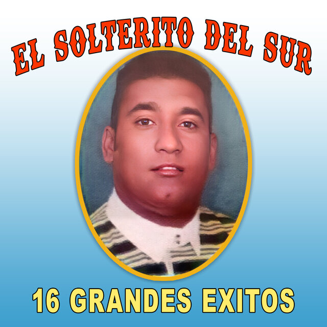 El Solterito 16 Grandes Exitos