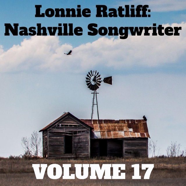 Lonnie Ratliff: Nashville Songwriter, Vol. 17