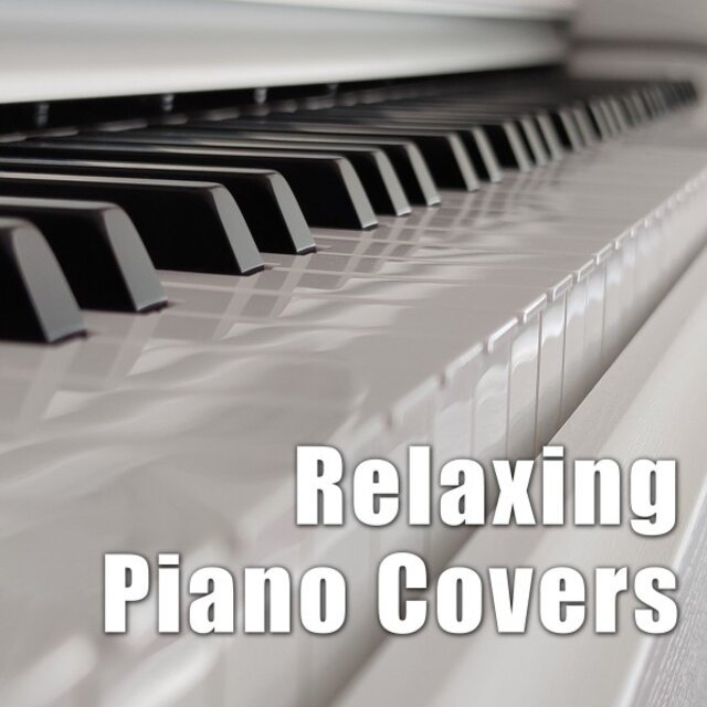 Relaxing Piano Covers: Covering the World