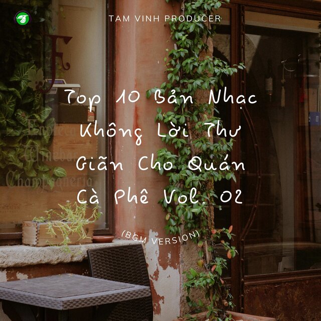 Top 10 Bản Nhạc Không Lời Thư Giãn Cho Quán Cà Phê, Vol. 02 (BGM Version)