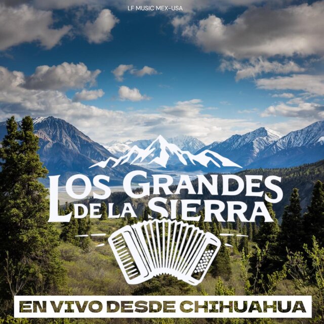 LOS GRANDES DE LA SIERRA EN VIVO DESDE CHICHUAHUA