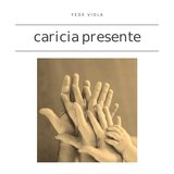 Caricia Presente
