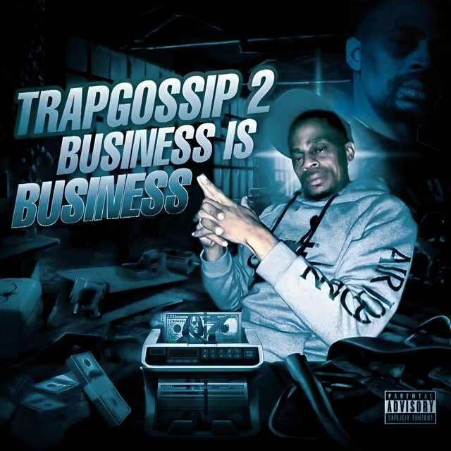 Trapgossip 2 Bissness Is Bissness