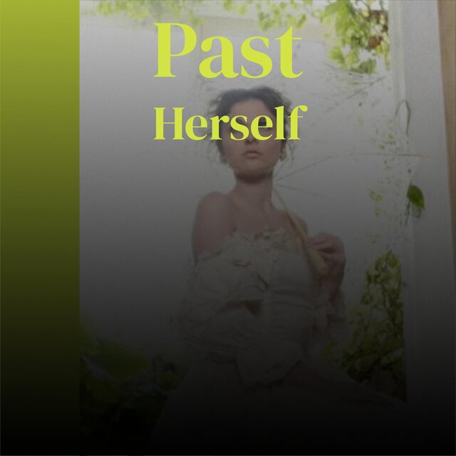 Past Herself