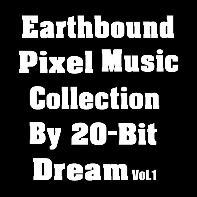 Earthbound Pixel Music Collection, Vol. 1