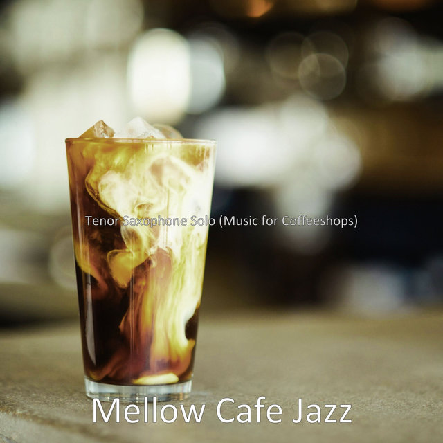 Tenor Saxophone Solo (Music for Coffeeshops)