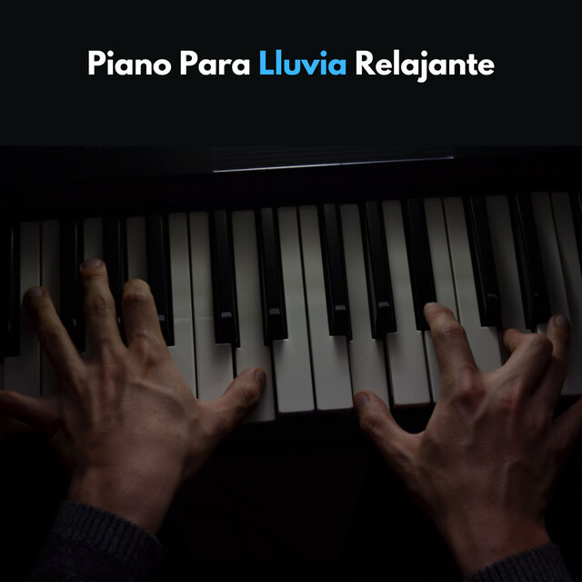 Piano Para Lluvia Relajante