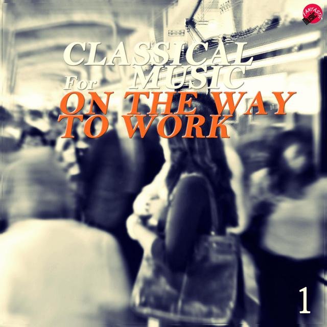 Classical music for on the way to work