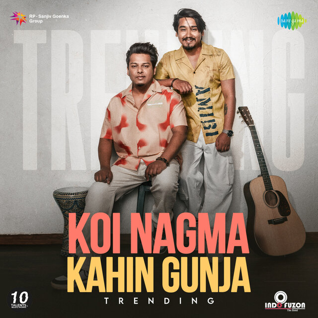 Koi Nagma Kahin Gunja (Trending)