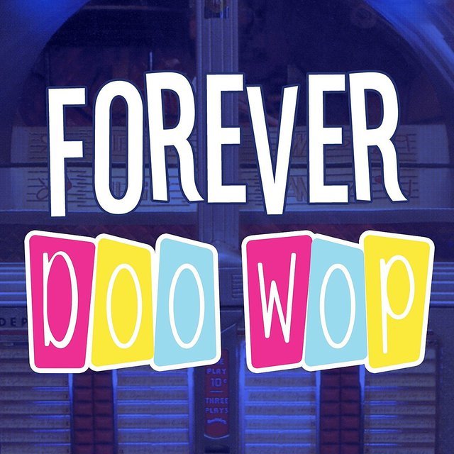 Forever Doo Wop (Re-mastered)