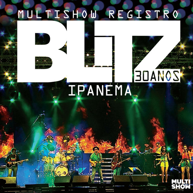Multishow Registro - Blitz - 30 Anos - Ipanema