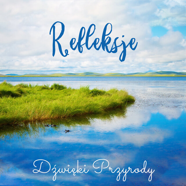 Refleksje (Dźwięki Przyrody)