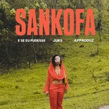 SANKOFA / E SE EU PUDESSE