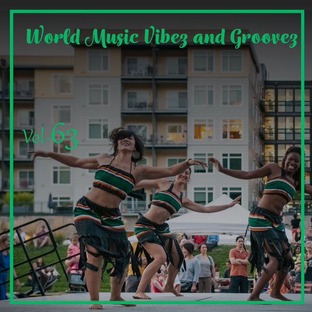 World Music Vibez and Grooves, Vol. 63