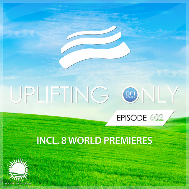 Uplifting Only 602: No-Talking DJ Mix [FULL]