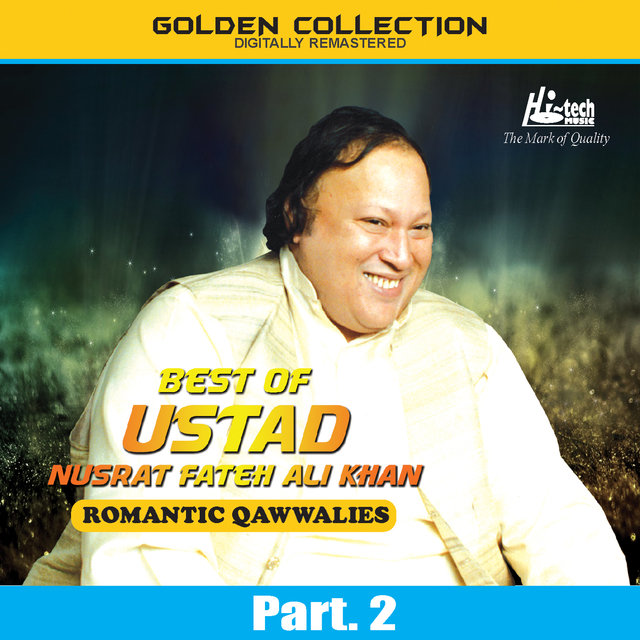 Best of Ustad Nusrat Fateh Ali Khan (Romantic Qawwalies) Pt. 2
