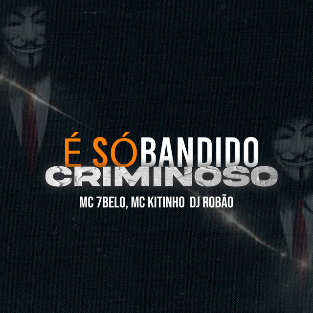 É Só Bandido Criminoso
