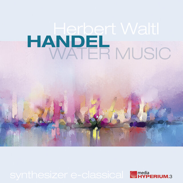 HANDEL: WATER MUSIC (Synthesizer E-Classical)
