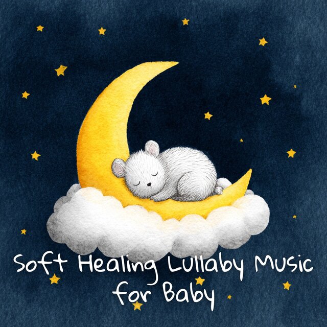 Soft Healing Lullaby Music for Baby