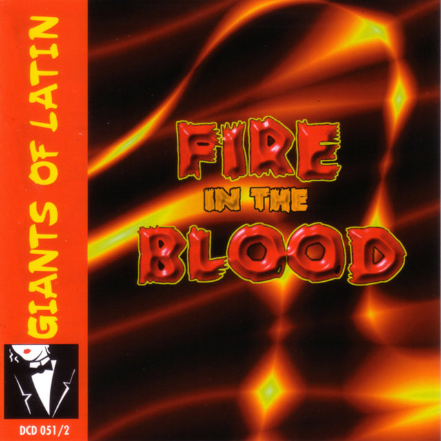 Giants of Latin: Fire in the Blood