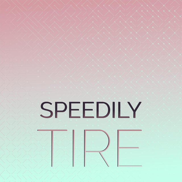 Speedily Tire