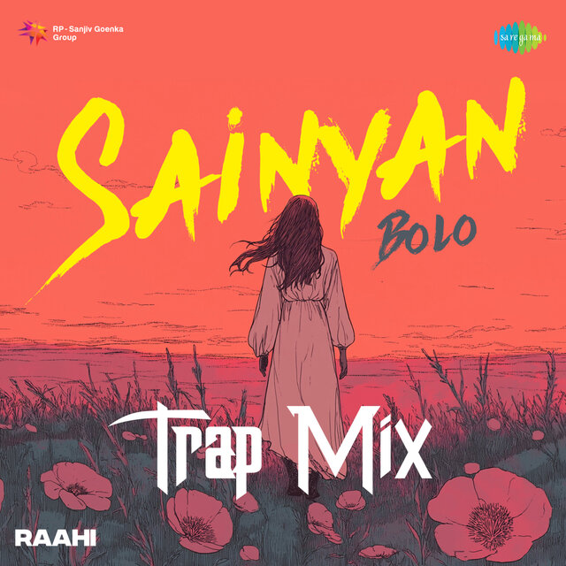 Sainyan Bolo (Trap Mix)