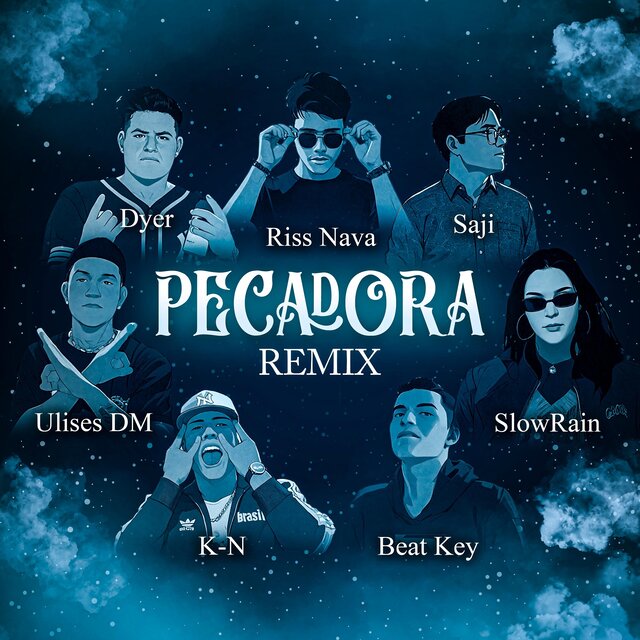 PECADORA (feat. Dyer, Saji, Ulises DM, SLoWRaIn, K-N & Beat Key) [REMIX]