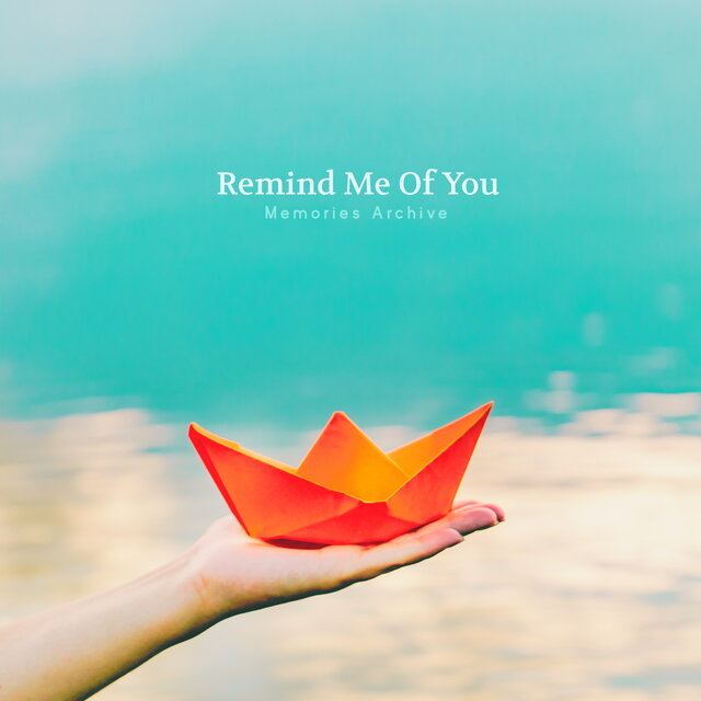 Remind Me Of You