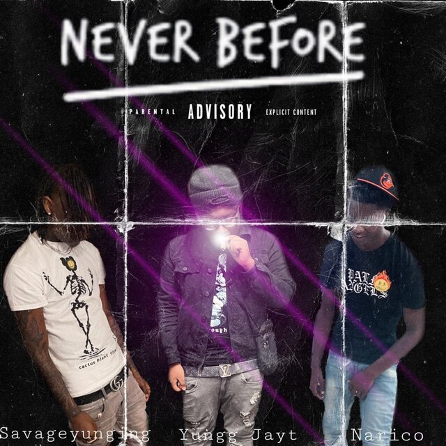 Never Before (feat. Savageyunging & Narico)