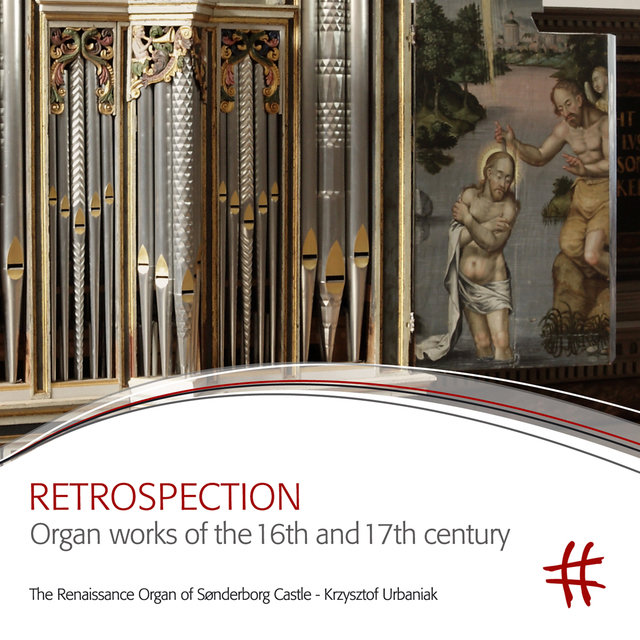 Retrospection: Organ Works of the 16th & 17th Century