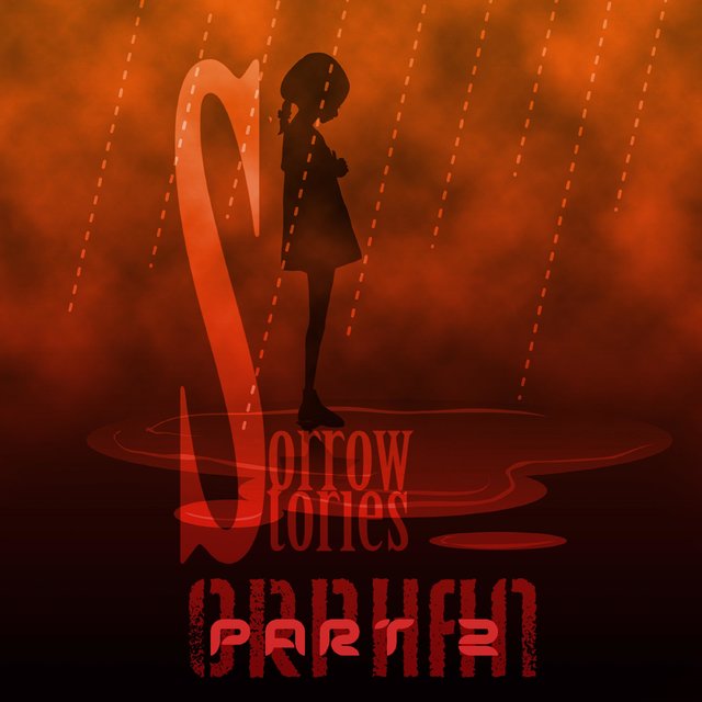 Orphan, Pt. 2