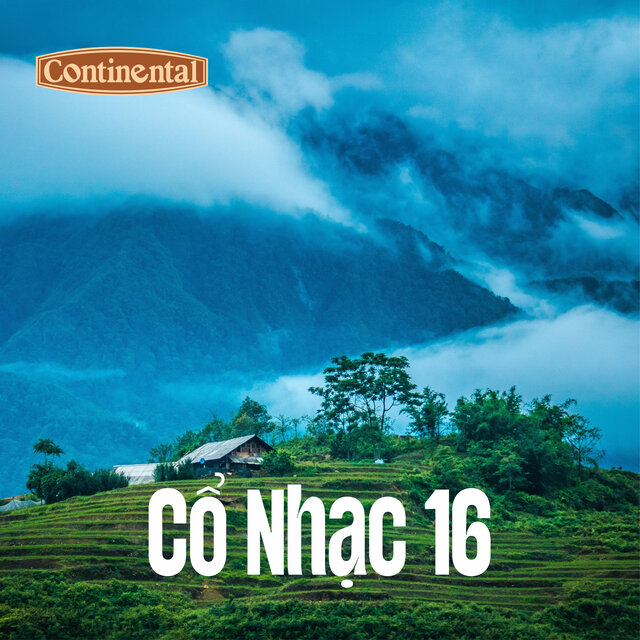 Cổ Nhạc Continental Số 16 - Khúc Tình Ca Hàng Hàng Lớp Lớp