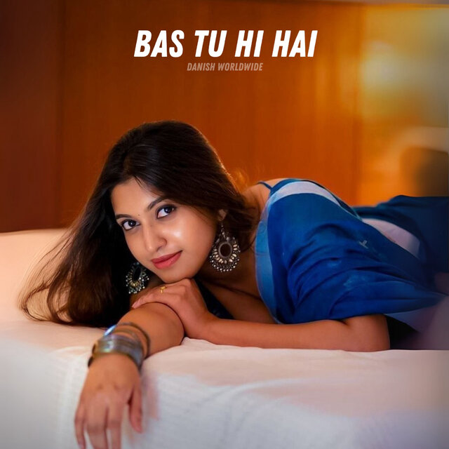 Bas Tu Hi Hai