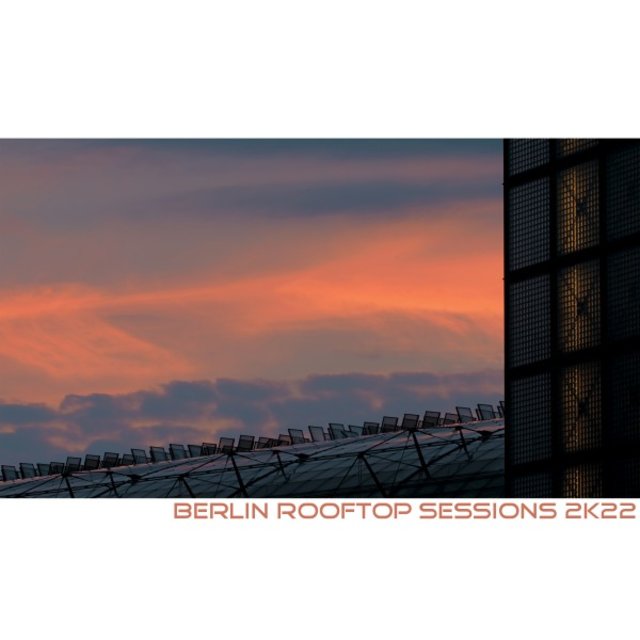 Berlin Rooftop Sessions 2k22