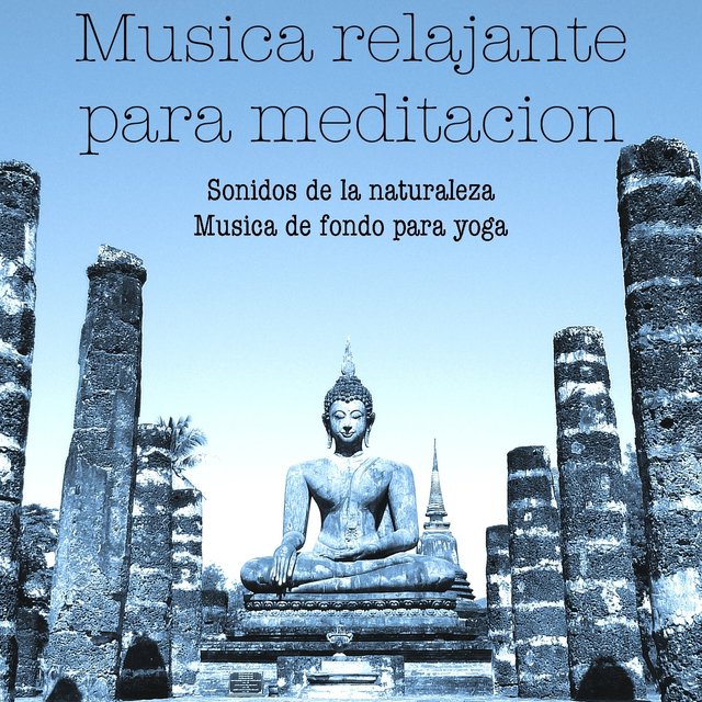 Musica relajante para meditacion – Sonidos de la naturaleza, musica de fondo para yoga