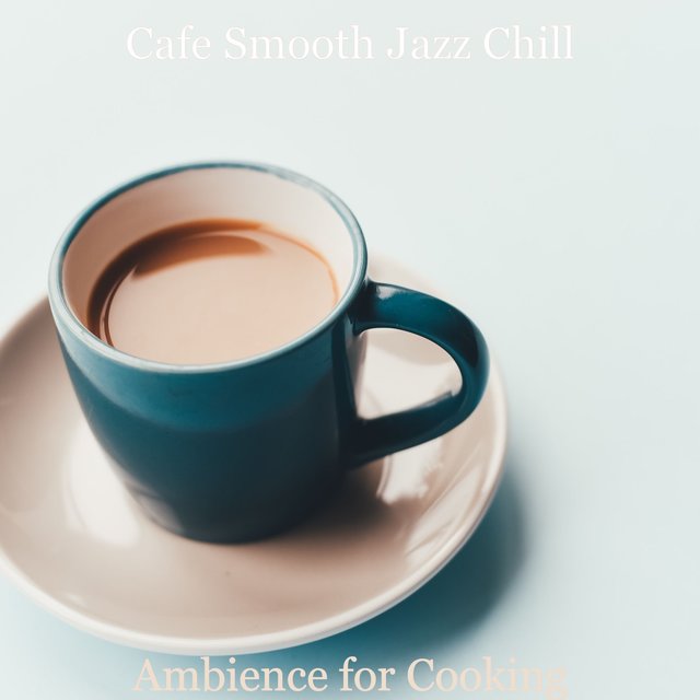 Ambience for Cooking