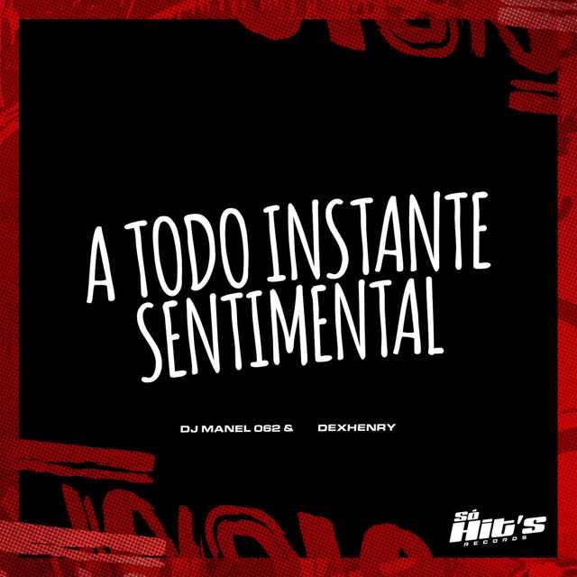 A Todo Instante Sentimental