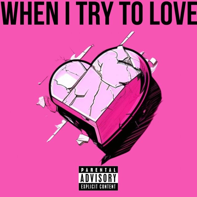 When I Try to Love