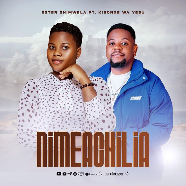 Nimeachilia (feat. Ester Shimwela)