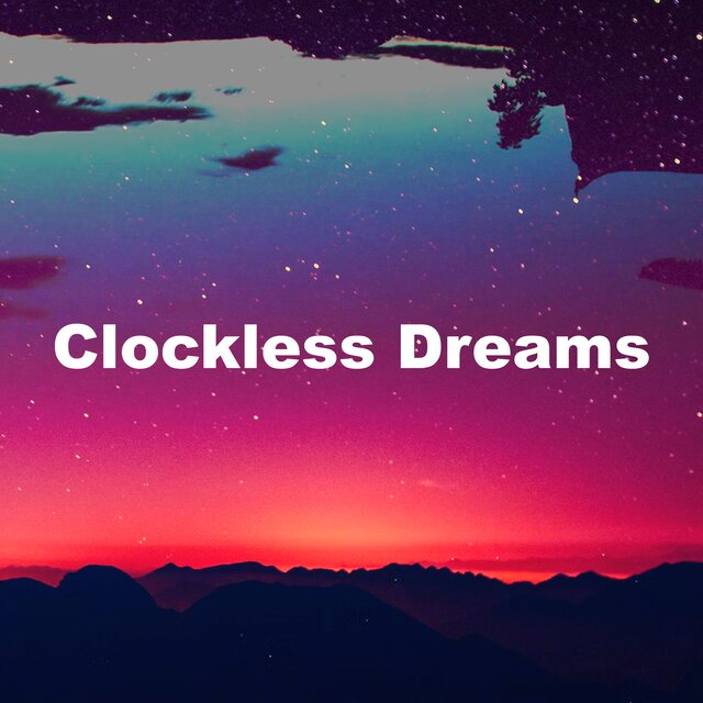 Clockless Dreams