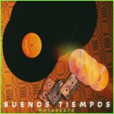 BUENOS TIEMPOS