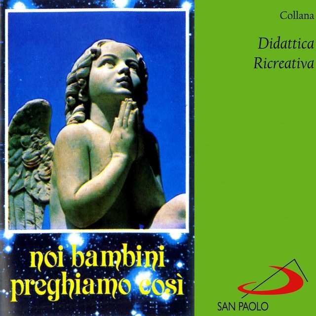 Collana didattica ricreativa: noi bambini preghiamo così