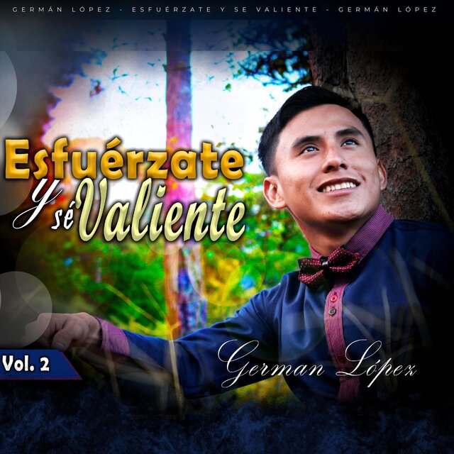 Esfuérzate y Se Valiente, Vol. 2
