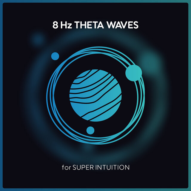 8 Hz Theta Waves for Super Intuition