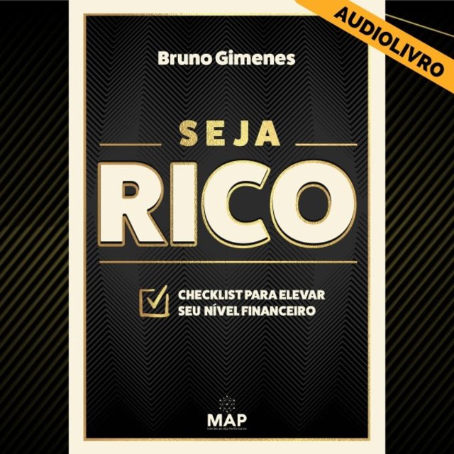 Seja Rico (Checklist para Elevar Seu Nível Financeiro)